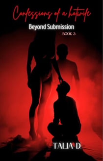 Beyond Submission - Confessions of a Hotwife, #3