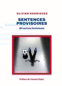 Sentences provisoires - (Et autres footaises)