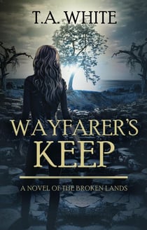 Wayfarer's Keep - The Broken Lands, #3