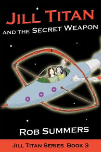 Jill Titan and the Secret Weapon - Jill Titan, #3