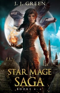 Star Mage Saga Books 4 - 6 - Star Mage Saga Series, #2