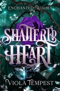 Shattered Heart - Enchanted Wishes