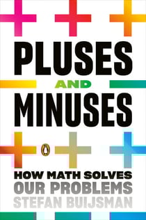 Pluses and Minuses - How Math Solves Our Problems
