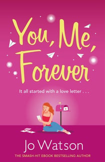 You, Me, Forever - The uplifting rom-com filled with hilarity and heart, from the smash-hit bestselling author