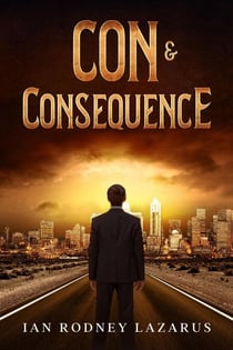 Con & Consequence - The Richard O'Brien Series, #1