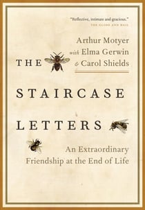 The Staircase Letters - An Extraordinary Friendship at the End of Life
