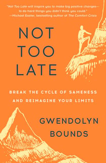 Not Too Late - The Power of Pushing Limits at Any Age