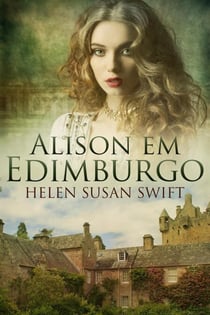 Alison Em Edimburgo - Romance Das Terras Baixas, #1