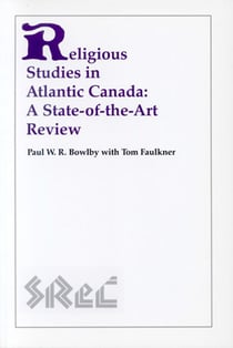 Religious Studies in Atlantic Canada - A State-of-the-Art Review