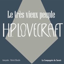 Le très vieux peuple - La collection HP Lovecraft