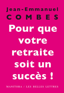 Pour que votre retraite soit un succès ! - Les trois mois qui comptent