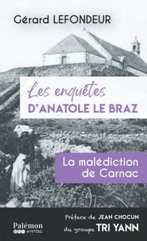 La malédiction de Carnac - Les enquêtes d'Anatole Le Braz - Tome 3