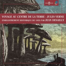 Voyage au centre de la terre - Enregistrement historique de 1955