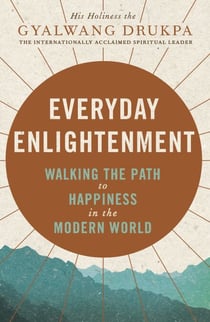 Everyday Enlightenment - Your guide to inner peace and happiness