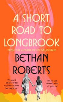 A Short Road to Longbrook - From the author of bestseller My Policeman which became the hit film starring Harry Styles