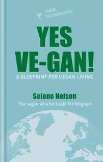 Yes Ve-gan! - A blueprint for vegan living