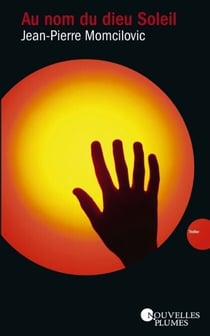 Au nom du Dieu soleil