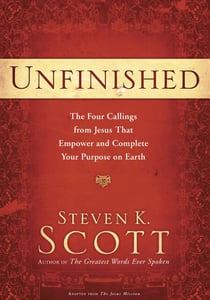 Unfinished - The Four Callings from Jesus That Empower and Complete Your Purpose on Earth