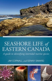 Seashore Life of Eastern Canada - A guide to identifying intertidal marine species
