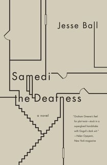 Samedi the Deafness - A Novel