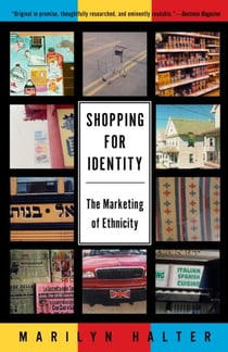 Shopping for Identity - The Marketing of Ethnicity