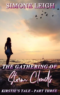 The Gathering of Storm Clouds - Kirstie's Tale, #3