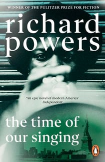 The Time of our Singing - From the Pulitzer Prize-winning author