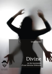 Divine - ou les Tourments d'une héroïne littéraire