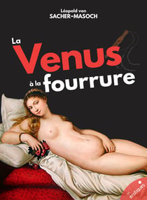 La Vénus à la fourrure - Confessions d'un suprasensuel