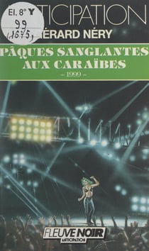Pâques sanglantes aux Caraïbes - 1999