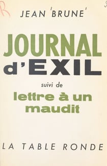 Journal d'exil - Suivi de Lettre à un maudit
