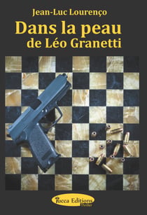 Dans la peau de Léo Granetti - Thriller psychologique au sein du grand banditisme