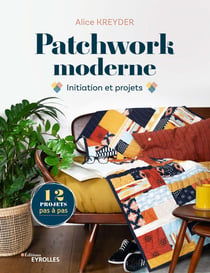 Patchwork moderne - Initiation et projets