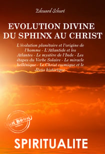 L'évolution divine du Sphinx au Christ (8 livres) [édition intégrale revue et mise à jour] - du Sphinx au Christ