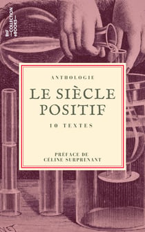 Le Siècle positif - 10 textes issus des collections de la BnF