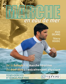Marche en eau de mer - De la balade à la marche sportive