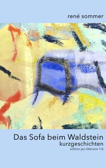 Das Sofa beim Waldstein - Kurzgeschichten