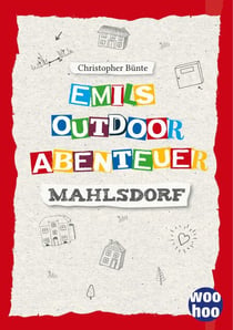 Emils Outdoor Abenteuer - Mahlsdorf