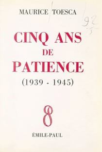 Cinq ans de patience (1939-1945)