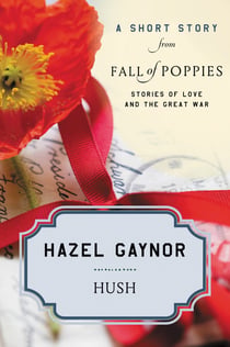 Hush - A Short Story from Fall of Poppies: Stories of Love and the Great War