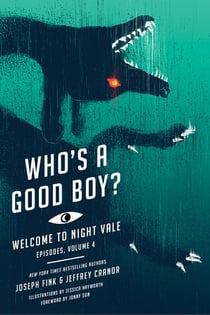 Who's a Good Boy? - Welcome to Night Vale Episodes, Vol. 4
