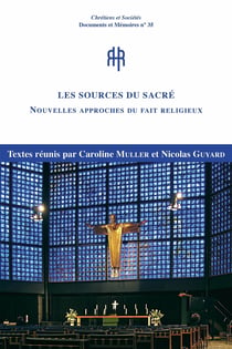 Les sources du Sacré - Nouvelles approches du fait religieux