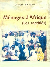 Ménages d'Afrique - (Les sacrifiés)