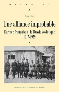 Une alliance improbable - L’armée française et la Russie soviétique, 1917-1939