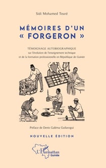 Mémoires d'un "forgeron" - Témoignage autobiographique sur l'évolution de l'enseignement technique et de la formation professionnelle en République de Guinée