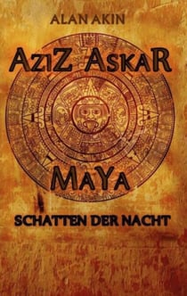 Aziz Askar - Maya Schatten der Nacht