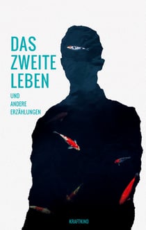 Das zweite Leben - und andere Erzählungen