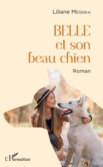 Belle et son beau chien - Roman