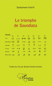 Le triomphe de Soundiata - Traduit du n'ko par Bomba Famörö Camara