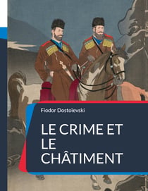 Le Crime et le châtiment - Célèbre roman-feuilleton